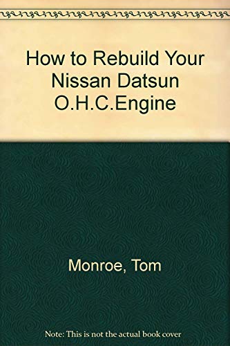 How to Rebuild Your Nissan Datsun O.H.C.Engine