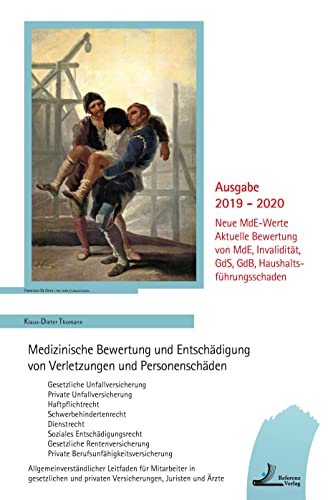 Medizinische Bewertung und Entschädigung von Verletzungen und Personenschäden: Gesetzliche Unfallversicherung, Private Unfallversicherung, ... Private Berufsunfähigkeitsversicherung