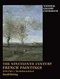 The Nineteenth-Century French Paintings: Volume 1, The Barbizon School (National Gallery Catalogues)