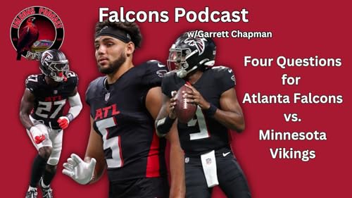 EP 8: Four Questions for Atlanta Falcons vs. Minnesota Vikings | w/Garrett Chapman Podcast Por  arte de portada