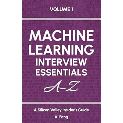 Machine Learning Interview Essentials A&ndash;Z Vol. 1