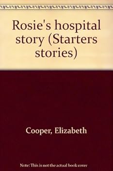 Hardcover Rosie's Hospital Story Book