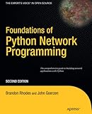 Foundations of Python Network Programming: The comprehensive guide to building network applications...