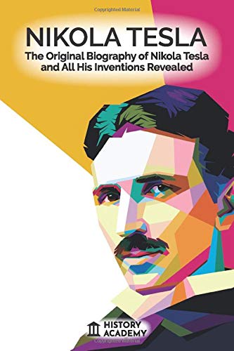Buy Nikola Tesla: All-Inclusive Manual: The Original Biography of ...
