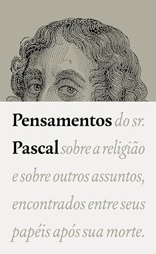 Pensamentos: do sr. Pascal sobre a religião e sobre outros assunt...