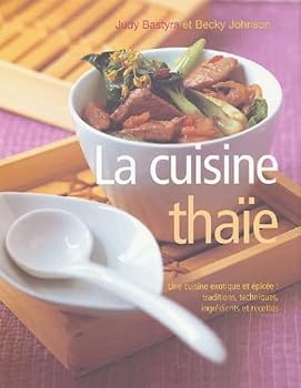 Hardcover La cuisine thaïe : Une cuisine exotique et épicée (French Edition) [French] Book