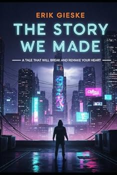 Paperback The Story We Made: A tale that will break and remake your heart Book