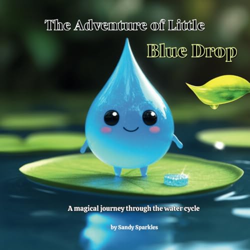 La mejor selección de Blue Drop Top 10. 21 The Adventure of Little Blue Drop: A magical journey through the water cycle