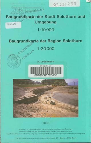 Baugrundkarte der Stadt Solothurn und Umgebung 1:10.000. Baugrundkarte der Region Solothurn. 1:20.000.