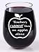 Teachers Can't Live On Apples Alone - Stemless Wine Glass - Tritan Plastic Material - 16 Ounce - Teacher Appreciation Back to School, Teacher Gift