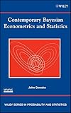 Contemporary Bayesian Econometrics and Statistics (Wiley Series in Probability and Statistics)