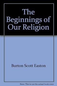 Hardcover The Beginnings of Our Religion Book