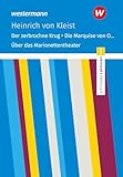 Schroedel Lektüren: Heinrich von Kleist: Der zerbrochne Krug / Die Marquise von O... u.a. Textausgabe - Heinrich von Kleist 