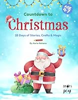 Countdown to Christmas: 25 Days of Stories, Crafts & Magic (Colour & Learn) B0G39MDQ1K Book Cover