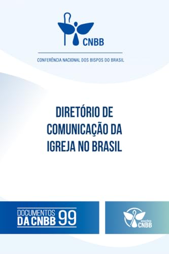 Diretório de Comunicação da Igreja no Brasil - Documentos da CNBB 99 - 4ª edição (Portuguese Edition)