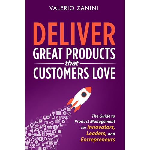 Deliver Great Products That Customers Love by Valerio Zanini episode artwork