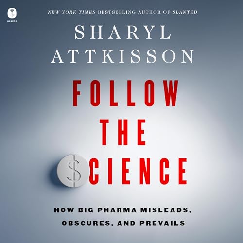 Follow the Science by Sharyl Attkisson episode artwork