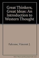 Great Thinkers, Great Ideas: An Introduction to Western Thought 0884270750 Book Cover