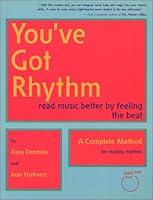You've Got Rhythm: Read Music Better By Feeling the Beat 1930664044 Book Cover