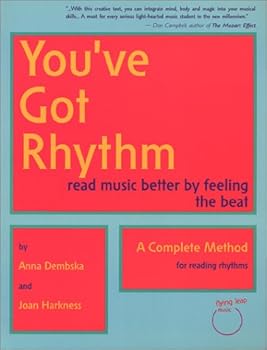 Paperback You'Ve Got Rhythm: Read Music Better by Feeling the Beat Book