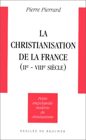  La Christianisation de la France, IIe-VIIIe siècle Livre PDF Gratuit