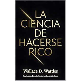 La Ciencia de Hacerse Rico Audiolibro Por Wallace D. Wattles arte de portada