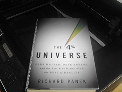 The 4-Percent Universe: Dark Matter, Dark Energy, and the Race