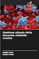 Gestione attuale della leucemia mieloide cronica (Italian Edition) 6207833619 Book Cover