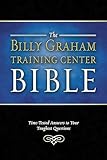 Billy Graham Training Center Bible: Holy Bible, New King James Version Time Tested Answers To Your Toughest Questions