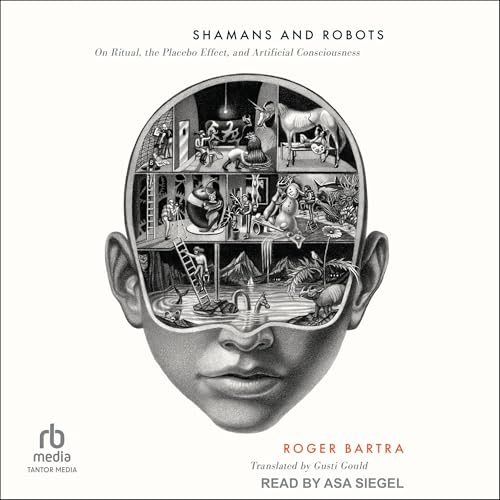 Shamans and Robots by Roger Bartra, Gusti Gould - translator episode artwork
