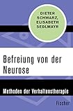 Befreiung von der Neurose: Methoden der Verhaltenstherapie