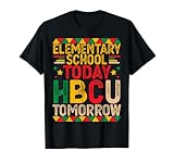Elementary School Today HBCU Tomorrow Future HBCU Grad Kids T-Shirt