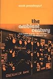 The Ambient Century: From Mahler to Moby--The Evolution of Sound in the Electronic Age