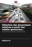 Détection des dynamiques urbaines à partir des médias géosociaux 620529253X Book Cover