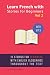 Learn French  with Stories for Beginners Volume 2: 15 French Stories for Beginners with English Glossaries throughout the text. (French Edition)