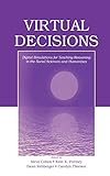 Virtual Decisions: Digital Simulations for Teaching Reasoning in the Social Sciences and Humanities