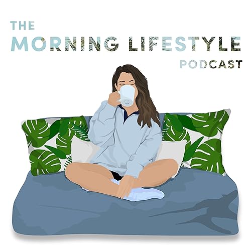 The Morning Lifestyle Podcast Titelbild