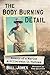 The Body Burning Detail: Memoir of a Marine Artilleryman in Vietnam