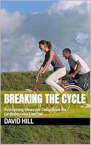 Breaking the Cycle: Overcoming Obsessive Compulsion for Cardiovascular Exercise