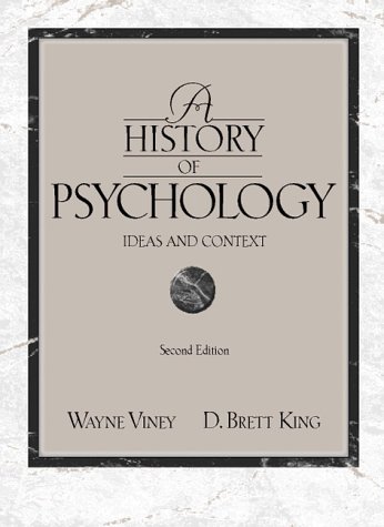 A History of Psychology: Ideas and Context: Amazon.co.uk: Viney, Wayne, King, D. Brett ...