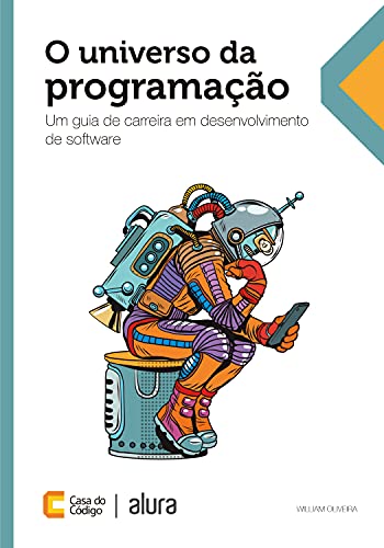 O universo da programação: Um guia de carreira em desenvolvimento de software