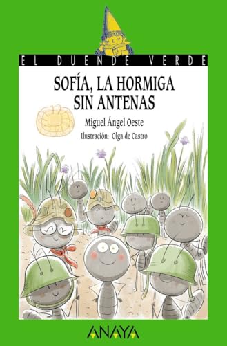 Sofía, la hormiga sin antenas (LITERATURA INFANTIL - El Duende Verde)