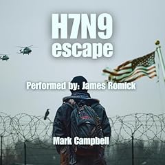 H7N9: Escape Audiobook By Mark Campbell cover art