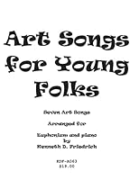 Art Songs for Young Folks - euphonium and piano 1517008794 Book Cover