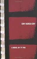 Cry Korea Cry 0966745809 Book Cover