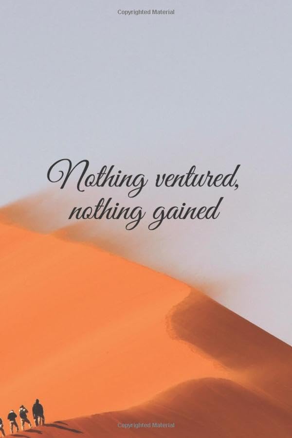 Nothing ventured, nothing gained:Notebook: College ruled 120 page 6x9 Inch notebook journal