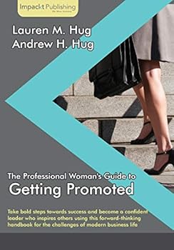 Paperback The Professional Woman's Guide to Getting Promoted Book