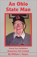 An Ohio State Man: Coach Esco Sarkkinen Remembers Osu Football 0898048508 Book Cover
