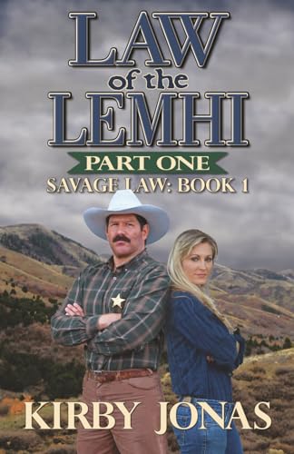 Law of the Lemhi: Part One (Savage Law)