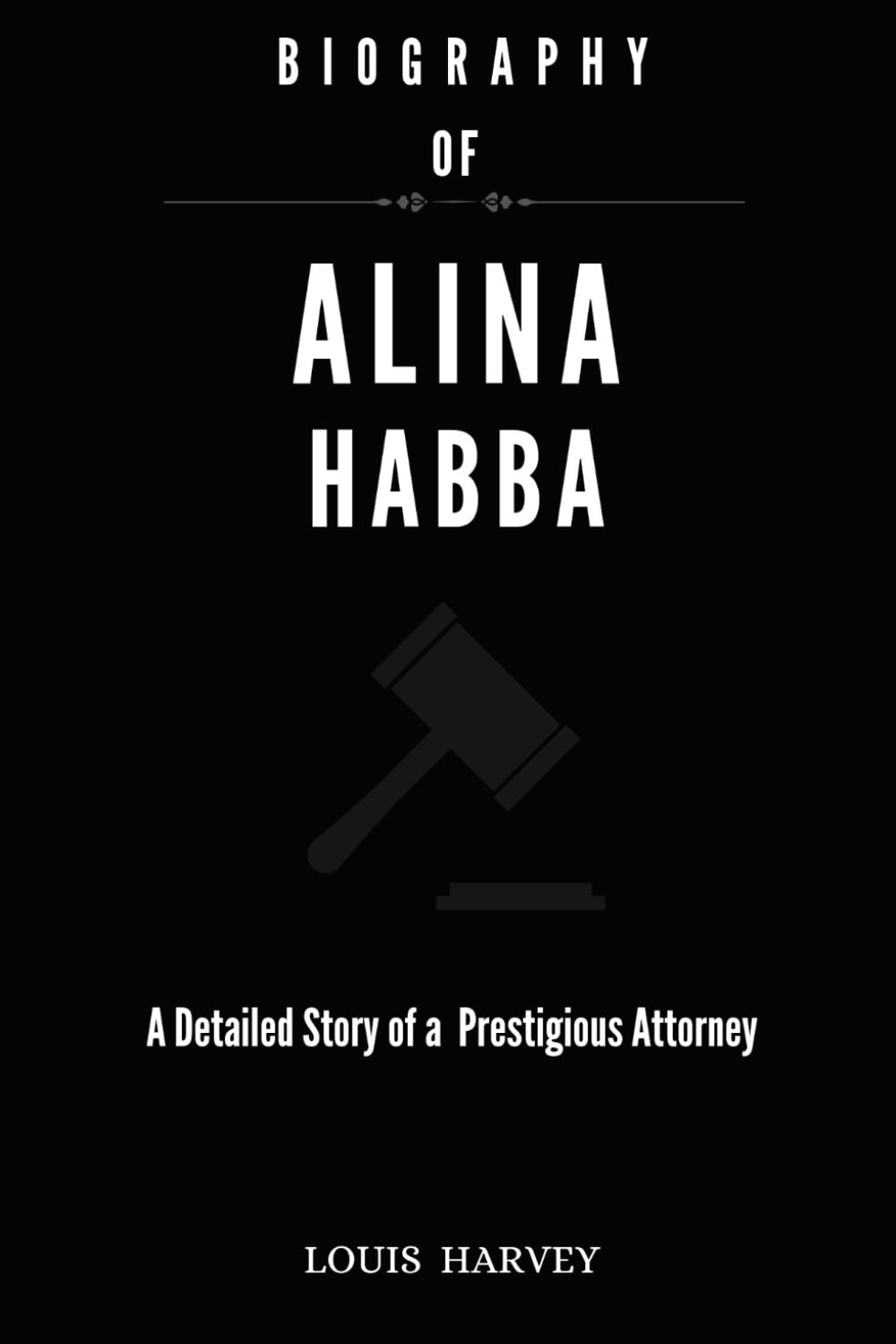 BIOGRAPHY OF ALINA HABBA: A Detailed Story of a Prestigious Attorney ...